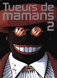 Image de Tueurs de mamans, tome 2