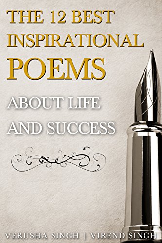 The 12 Best Inspirational Poems About Life and Success (Best Poems About Life)