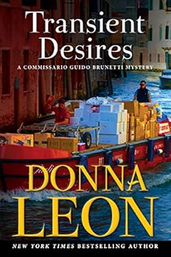 Transient Desires: A Commissario Guido Brunetti Mystery (The Commissario Guido Brunetti Mysteries Book 30)