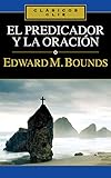 El predicador y la oración (Clasico Clie) (Spanish Edition) by 