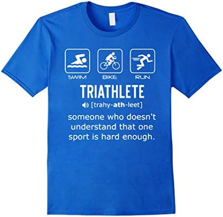 Mens Funny Triathlon Shirt- Triathlete Definition Swim, Bike, Run XL Royal Blue