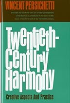 Twentieth-Century Harmony: Creative Aspects and Practice Twentieth-Century Harmony: Creative Aspects and Practice