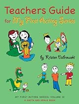 Teacher's Guide for My First Acting Series: 12