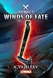 Winds of Fate: Epic LitRPG Adventure (Fayroll - Book 3)