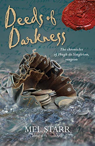 Deeds of Darkness (The Chronicles of Hugh de Singleton, Sur Book 10) by Mel Starr