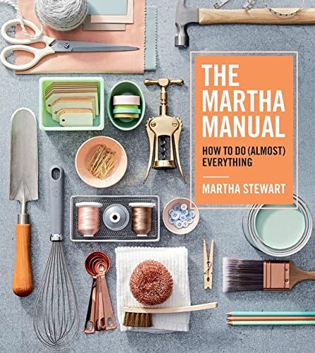 The Martha Handbook: Learn how to Do (Virtually) Every little thing