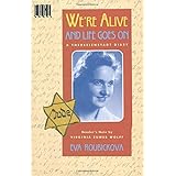 We're Alive and Life Goes On: A Theresienstadt Diary