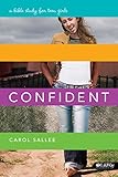 Confident a Bible Study for Teen Girls by 