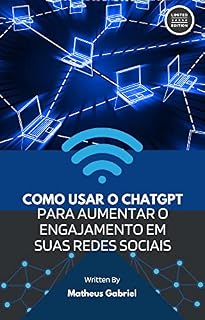 Livro ChatGPT para Redes Sociais: Como Aumentar o Engajamento com Inteligência Artificial