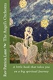 The Angel's Orchestra : A little book about a big spiritual journey by Patricia Lane