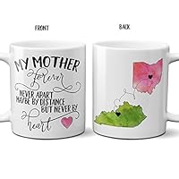 Mothers Day Gift Coffee Mug My Mother Forever Never Apart Long Distance State Cup Gift for Mom