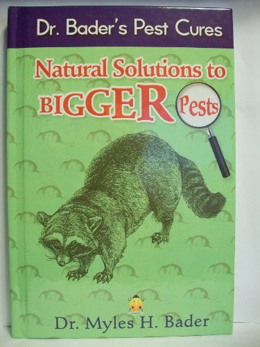 Dr. Bader's Pest Cures : Natural Solutions to B... 0988295547 Book Cover