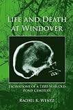 Life and Death at Windover: Excavations of a 7,000-Year-Old Pond Cemetery by 