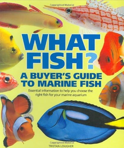 Download What Fish?: A Buyer's Guide to Marine Fish PDF