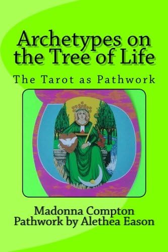 Archetypes on the Tree of Life: The Tarot as pathwork