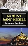 Le Mont Saint-Michel : Le voyage intérieur by
