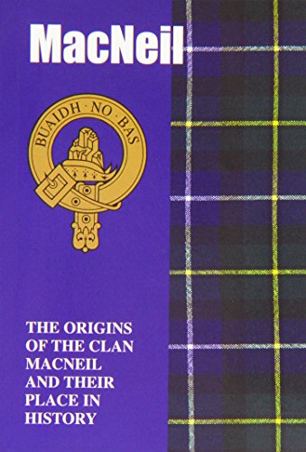 Buy The MacNeil: The Origins of the Clan MacNeil and Their Place in ...