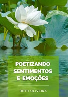 Livro POETIZANDO SENTIMENTOS E EMOÇÕES