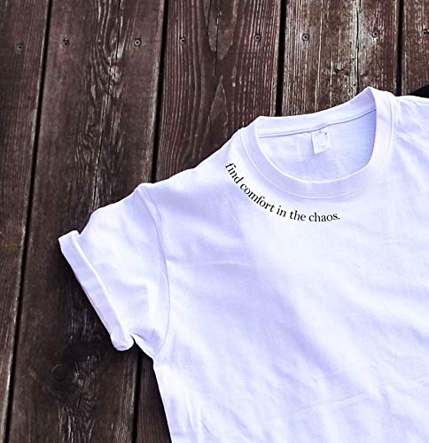 Amazon Com Find Comfort In The Chaos T Shirt Swag Quotes Tee