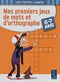 Mes premiers jeux de mots et d'orthographe 6-7 ans by