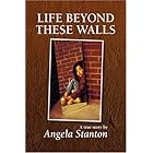 Life Beyond These Walls