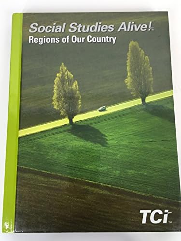 Social Studies Alive! Regions of Our Country TCI Student Edition 2016