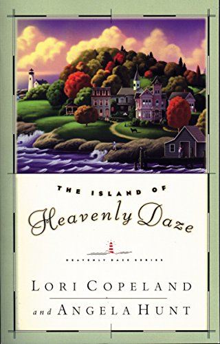 The Island of Heavenly Daze (Heavenly Daze Series #1) by Lori Copeland, Angela Elwell Hunt