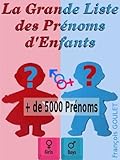 Image de La Grande Liste des Prénoms d'Enfants (French Edition)