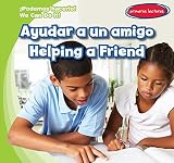 Image de Ayudar a un amigo / Helping a Friend (Podemos Hacerlo! / We Can Do It!) (Spanish and English Edition)