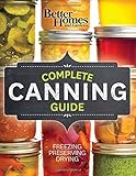 Better Homes and Gardens Complete Canning Guide: Freezing, Preserving, Drying (Better Homes and Gardens Cooking)