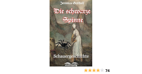 Amazon.com: Die Schwarze Spinne: Schauergeschichte (German Edition) Ebook :  Gotthelf, Jeremias: Kindle Store