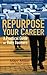 Repurpose Your Career: A Practical Guide for Baby Boomers