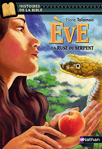 Eve, la ruse du serpent (French Edition) by Flore Talamon