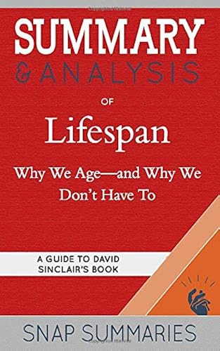 Download Summary & Analysis of Lifespan: Why We Age—and Why We Don't Have To | A Guide to David Sinclair's Book PDF