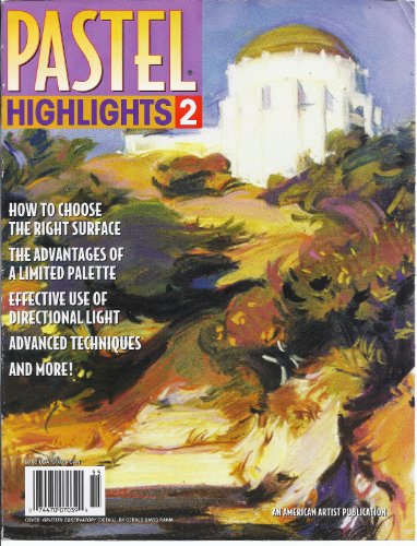 Pastel Highlights 2 (2004) (An American Artist Publication)