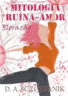 Livro Floração: A mitologia da ruína do amor