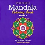Everyone's Mandala Coloring Book Vol. 3 (Volume 3) by Monique Mandali