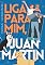 Livro Liga para mim, Juan Martín