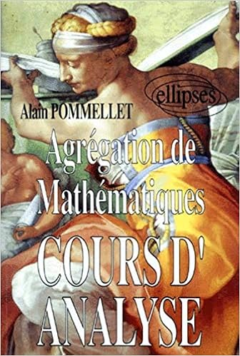 Amazon Fr Cours D Analyse Agregation De Mathematiques Pommelet Alain Livres