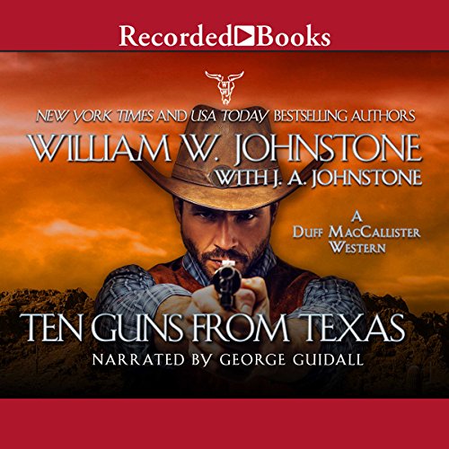 Ten Guns from Texas: A Duff MacCallister Western