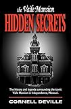 THE VAILE MANSION: HIDDEN SECRETS by Cornell DeVille