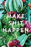 Make Shit Happen | 2019 | Weekly & Monthly Planner: Cactus, January 2019 - December 2019, 6