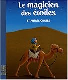 Le magicien des étoiles : Et autres contes by 