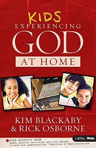 Kids Experiencing God at Home - Kids Activity Book by Kim Blackaby, Rick Osborne, Claude V. King, Richard Blackaby