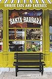 Unique Eats & Eateries Santa Barbara by Geneva Ives