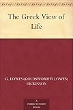 The Greek View of Life by 