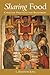 Sharing Food: Christian Practices for Enjoyment