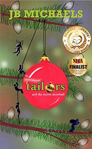 The Tannenbaum Tailors and the Secret Snowball by [Michaels, JB]