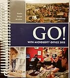 Spiral-bound Go! With Microsoft Office 2013 Custom Edition for Park University Book