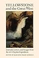 Yellowstone and the Great West: Journals, Letters, and Images from the 1871 Hayden Expedition